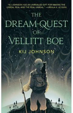 The Dream-Quest of Vellitt Boe - Kij Johnson