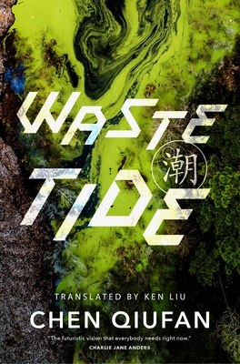 Waste Tide - Chen Qiufan