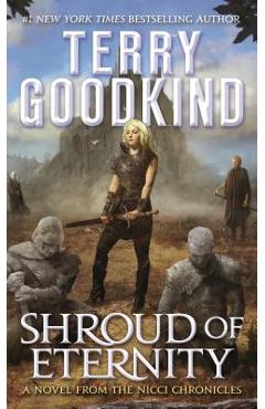 Coperta cărții 'Shroud of Eternity: Sister of Darkness: The Nicci Chronicles, Volume II - Terry Goodkind'