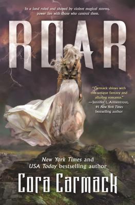Roar: A Stormheart Novel - Cora Carmack