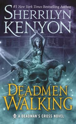Deadmen Walking: A Deadman's Cross Novel - Sherrilyn Kenyon