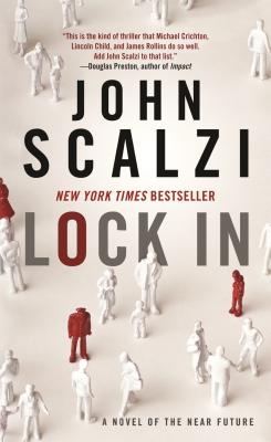 Lock in: A Novel of the Near Future - John Scalzi