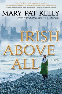 Irish Above All - Mary Pat Kelly