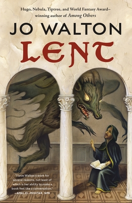Lent: A Novel of Many Returns - Jo Walton