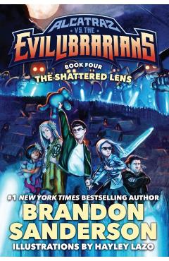 Coperta cărții 'The Shattered Lens: Alcatraz vs. the Evil Librarians - Brandon Sanderson'