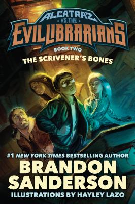 The Scrivener's Bones: Alcatraz vs. the Evil Librarians - Brandon Sanderson