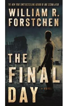The Final Day: A John Matherson Novel - William R. Forstchen