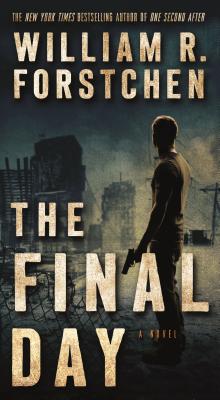 The Final Day: A John Matherson Novel - William R. Forstchen