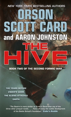 The Hive: Book 2 of the Second Formic War - Orson Scott Card