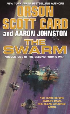 The Swarm: The Second Formic War (Volume 1) - Orson Scott Card