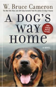 A Dog's Way Home - W. Bruce Cameron