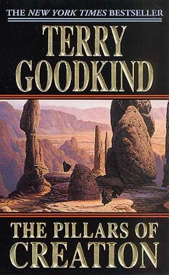 The Pillars of Creation: Sword of Truth - Terry Goodkind