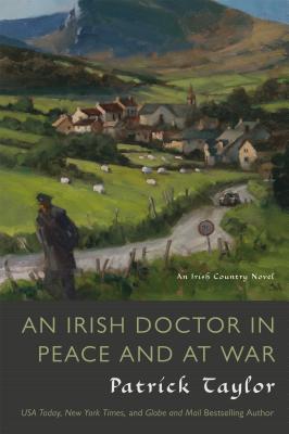 An Irish Doctor in Peace and at War - Patrick Taylor