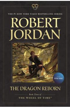 The Dragon Reborn: Book Three of 'the Wheel of Time' - Robert Jordan