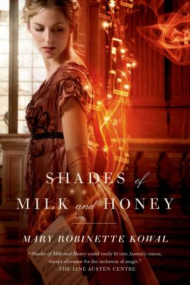 Shades of Milk and Honey - Mary Robinette Kowal