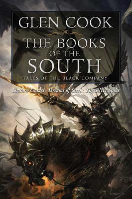 The Books of the South: Tales of the Black Company: Tales of the Black Company - Glen Cook