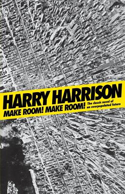 Make Room! Make Room!: The Classic Novel of an Overpopulated Future - Harry Harrison