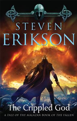 The Crippled God: Book Ten of the Malazan Book of the Fallen - Steven Erikson