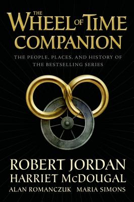 The Wheel of Time Companion: The People, Places, and History of the Bestselling Series - Robert Jordan