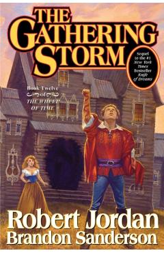 The Gathering Storm: Book Twelve of the Wheel of Time - Robert Jordan