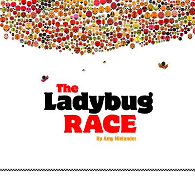 The Ladybug Race - Amy Nielander