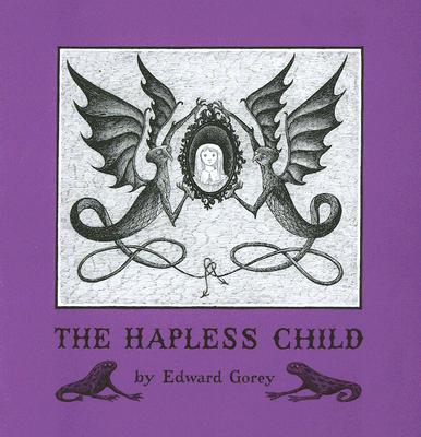 The Hapless Child - Edward Gorey