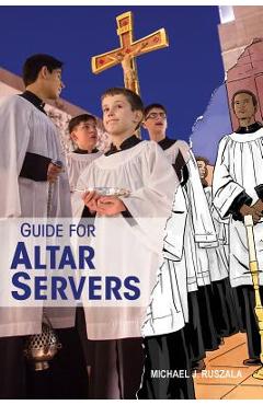 Poza produsului Guide for Altar Servers - Michael Ruszala
