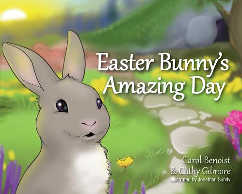 Easter Bunny's Amazing Day - Cathy Gilmore