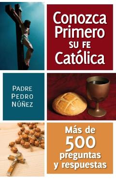 Conozca Primero Su Fe Catlica - Pedro Nuez