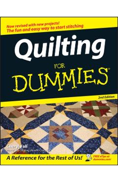 Quilting for Dummies - Cheryl Fall