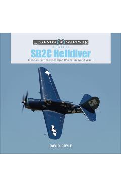Coperta cărții Sb2c Helldiver: Curtiss's Carrier-Based Dive Bomber in World War II - David Doyle