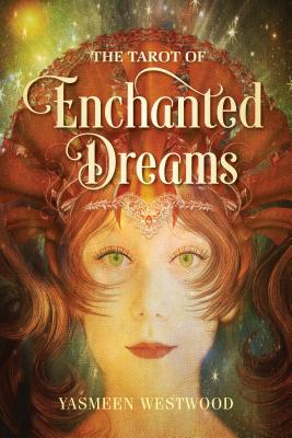 The Tarot of Enchanted Dreams - Yasmeen Westwood