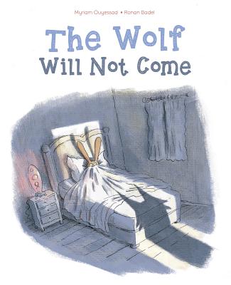 The Wolf Will Not Come - Myriam Ouyessad