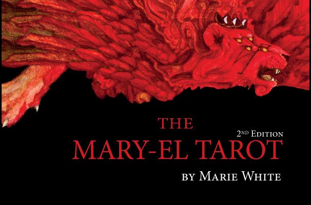 The Mary-El Tarot, 2nd Edition - Marie White