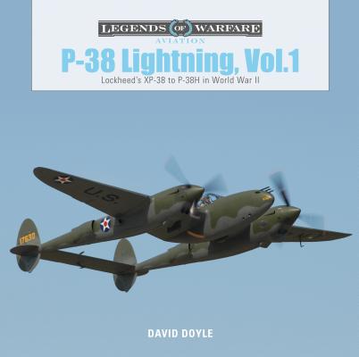 P-38 Lightning, Vol. 1: Lockheed's XP-38 to P-38H in World War II - David Doyle