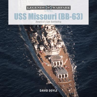 USS Missouri (Bb-63): America's Last Battleship - David Doyle
