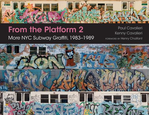 From the Platform 2: More NYC Subway Graffiti, 1983-1989 - Paul Cavalieri