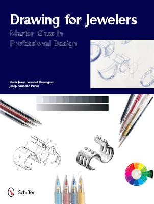Drawing for Jewelers: Master Class in Professional Design - Maria Josep Forcadell Berenguer
