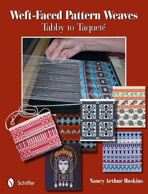 Weft-Faced Pattern Weaves: Tabby to Taquete - Nancy Arthur Hoskins