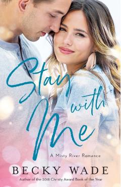 Stay with Me - Becky Wade