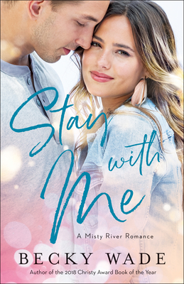 Stay with Me - Becky Wade