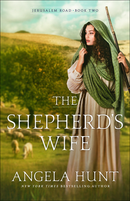 The Shepherd's Wife - Angela Hunt
