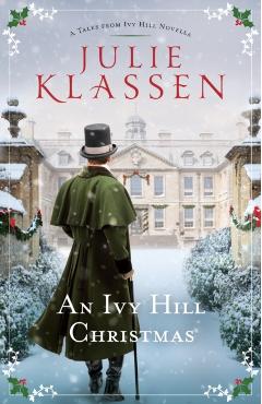 An Ivy Hill Christmas: A Tales from Ivy Hill Novella - Julie Klassen
