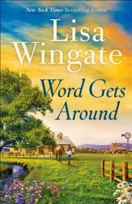 Word Gets Around - Lisa Wingate
