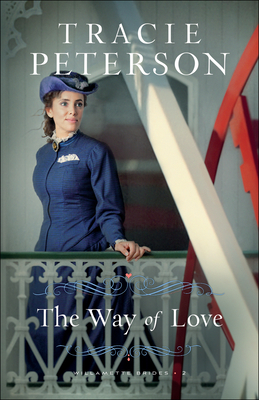 The Way of Love - Tracie Peterson