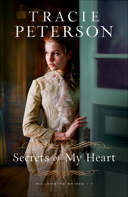 Secrets of My Heart - Tracie Peterson