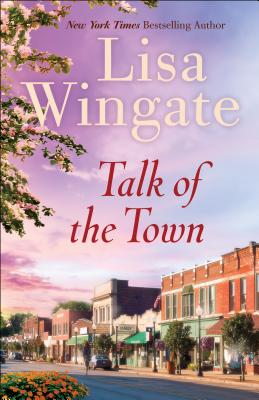 Talk of the Town - Lisa Wingate