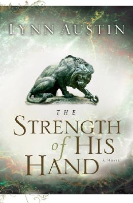 The Strength of His Hand - Lynn Austin