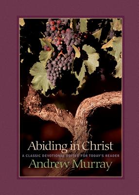 Abiding in Christ - Andrew Murray