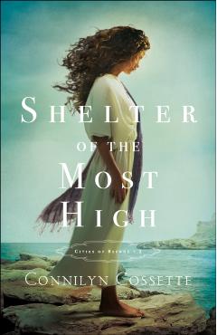 Shelter of the Most High - Connilyn Cossette
